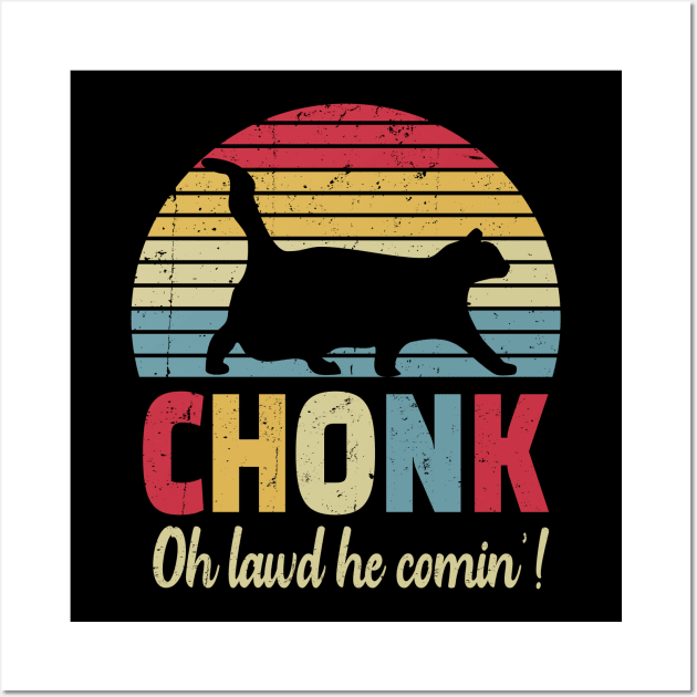 Chonck cat oh lawd he comin'! Wall Art by DODG99